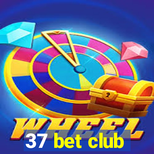 37 bet club